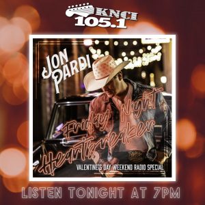 Jon Pardi's “Friday Night Heartbreaker” Valentine's Day Special on KNCI
