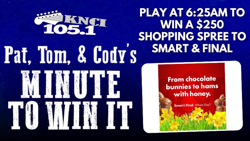 Win a $250 Shopping Spree to Smart & Final by Playing Minute to Win it with Pat, Tom, and Cody!