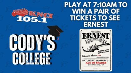 Win pair of tickets to see Ernest by playing Cody's College at 7:10AM!...